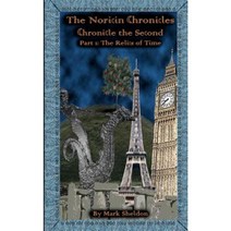 The Relics of Time: The Noricin Chronicles: Chronicle the Second Part 1 Paperback, Createspace