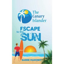 Escape to the Sun Paperback, Canary Islander Publishing