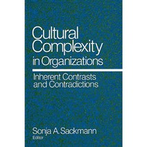 Cultural Complexity in Organizations: Inherent Contrasts and Contradictions Paperback, Sage Publications, Inc