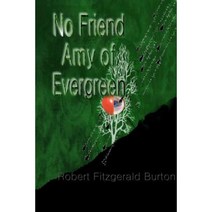 No Friend Amy of Evergreen Paperback, Lulu.com