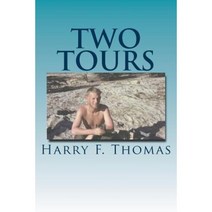 Two Tours: Vietnam - A Tour in War a Tour in Peace Paperback, Harry F. Thomas