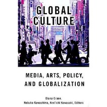 Global Culture: Media Arts Policy and Globalization Paperback, Routledge
