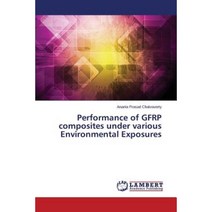 Performance of Gfrp Composites Under Various Environmental Exposures Paperback, LAP Lambert Academic Publishing