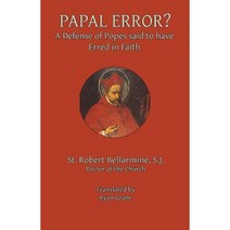 Papal Error?: A Defense of Popes Said to Have Erred in Faith Paperback, Mediatrix Press