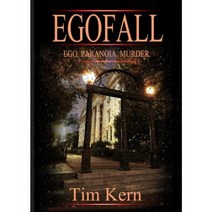 Egofall: Ego. Paranoia. Murder. Paperback, Tim Kern