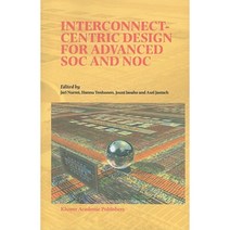 Interconnect-Centric Design for Advanced SoC and NoC Paperback, Kluwer Academic Publishers