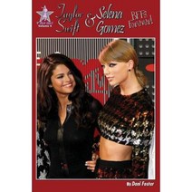 Taylor Swift and Selena Gomez: Bffs Forever!: Y Not Girl Volume 4 Paperback, Creative Media Publishing