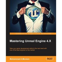 Mastering Unreal Engine 4.X, Packt Publishing