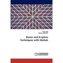Bezier and B-Spline Techniques with MATLAB Paperback, LAP Lambert Academic Publishing
