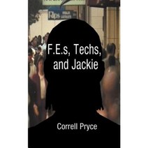 F.E.s Techs & Jackie Paperback, Authorhouse