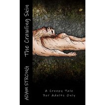The Crawling Skin: A Creepy Tale for Adults Only Paperback, Createspace