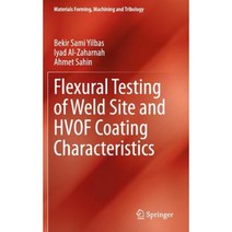 Flexural Testing of Weld Site and Hvof Coating Characteristics Hardcover, Springer