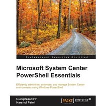 Microsoft System Center PowerShell Essentials, Packt Publishing