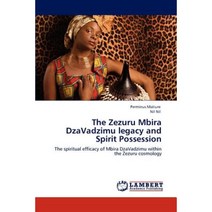The Zezuru Mbira Dzavadzimu Legacy and Spirit Possession Paperback, LAP Lambert Academic Publishing