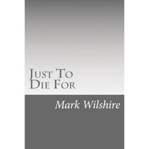 Just to Die for Paperback, Createspace