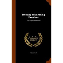Morning and Evening Exercises: July August September Hardcover, Arkose Press