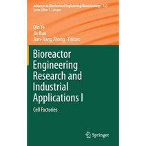 Bioreactor Engineering Research and Industrial Applications I: Cell Factories Hardcover, Springer