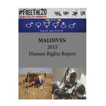 Maldives: 2015 Human Rights Report Paperback, Createspace Independent Publishing Platform