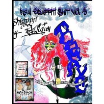 Real Graffiti Shit Vol. 3: Artbook for New Inspiration Paperback, Createspace Independent Publishing Platform