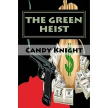 The Green Heist Paperback, Createspace Independent Publishing Platform