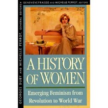 History of Women in the West Volume IV: Emerging Feminism from Revolution to World War Paperback, Belknap Press: An Imprint of Harvard Universi