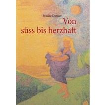 Von Suss Bis Herzhaft Paperback, Otto Lach Verlagsanstalt