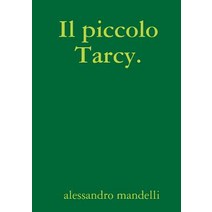 Il Piccolo Tarcy. Paperback, Lulu.com