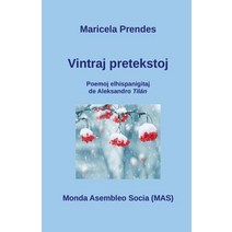 Vintraj Pretekstoj: Poemoj Elhispanigitaj de Aleksandro Tilan Paperback, Monda Asembleo Socia