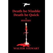 Death Be Nimble Death Be Quick Hardcover, Xlibris Corporation