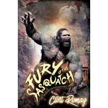 Fury of the Sasquatch Paperback, Createspace Independent Publishing Platform
