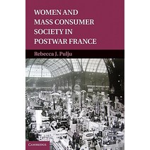 Women and Mass Consumer Society in Postwar France Hardcover, Cambridge University Press