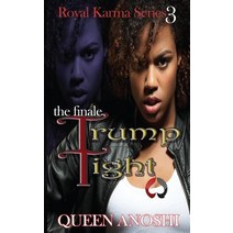 Trump Tight: The Finale Paperback, Createspace Independent Publishing Platform