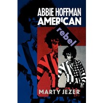 Abbie Hoffman: American Rebel Paperback, Rutgers University Press