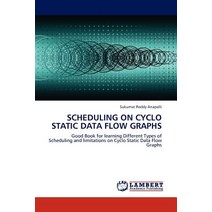 Scheduling on Cyclo Static Data Flow Graphs Paperback, LAP Lambert Academic Publishing