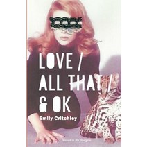 Love / All That / & Ok Paperback, Penned in the Margins