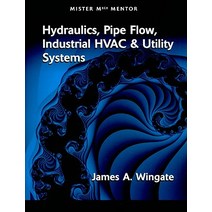 Hydraulics Pipe Flow Industrial HVAC & Utility Systems Paperback, American Society of Mechanical Engineers