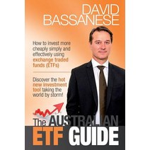 The Australian Etf Guide: How to Invest More Cheaply Simply and Effectively Using Exchange Traded Funds (Etfs) Paperback, Cary Holdings Nsw Pty Ltd