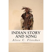 Indian Story and Song Paperback, Createspace Independent Publishing Platform