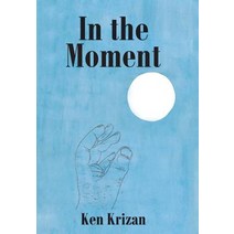 In the Moment Hardcover, Authorhouse