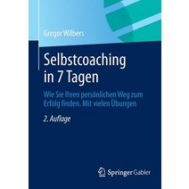 Selbstcoaching in 7 Tagen: Wie Sie Ihren Personlichen Weg Zum Erfolg Finden. Mit Vielen Ubungen. Paperback, Gabler Verlag