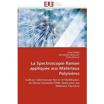 La Spectroscopie Raman Appliquee Aux Materiaux Polymeres, Univ Europeenne