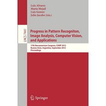 Progress in Pattern Recognition Image Analysis Computer Vision and Applications: 17th Iberoamerican..., Springer
