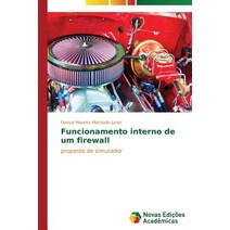 Funcionamento Interno de Um Firewall, Novas Edicoes Academicas