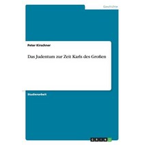 Das Judentum Zur Zeit Karls Des Groen, Grin Publishing