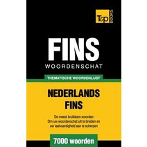 Thematische Woordenschat Nederlands-Fins - 7000 Woorden, T&p Books
