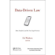 Data-Driven Law: Data Analytics and the New Legal Services Hardcover, Auerbach Publications