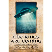 The Kings Are Coming: A Multigenerational Intergalactic Odyssey Paperback, Createspace Independent Publishing Platform