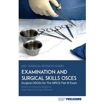 Surgical Examination and Skills Osces: 40 Surgical OSCE Cases for the Mrcs Part B Examination Paperback, MD+ Publishing