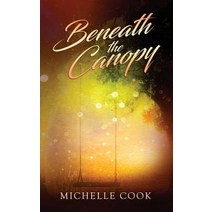 Beneath the Canopy Paperback, Michelle Cook