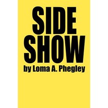 Side Show Paperback, iUniverse